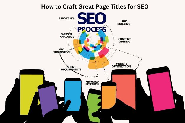 How to Craft Great Page Titles for SEO